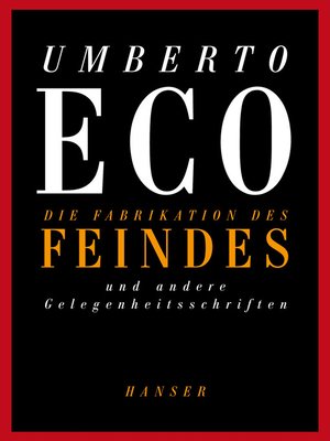 cover image of Die Fabrikation des Feindes und andere Gelegenheitsschriften